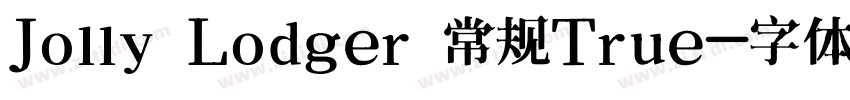 Jolly Lodger 常规True字体转换